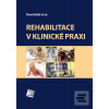 Rehabilitace v klinické praxi (2… (Pavel Kolář)