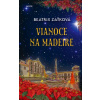 Vianoce na Madeire Beatrix Zaťková