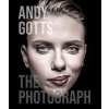 Andy Gotts: The Photograph