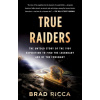 True Raiders - Brad Ricca