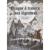 Prague á trabers ses Légendes (francúzsky) - Anna Novotná