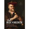 The Recorder - David Lasocki, Robert Ehrlich, Nikolaj Tarasov, Michala Petri, Yale University Press