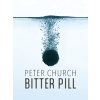 Bitter Pill (Church Peter)