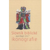 Slovník biblické ikonografie - Royt, Jan