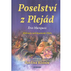 Marquez Eva: Poselství z Plejád - Aktivace vaší kosmické DNA (průvodce k odhalení svého hvězdného původu a probuzení svých jedinečných darů, jež jste zdědili od své kormické rodiny; transformujte stra