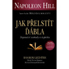 Jak přelstít ďábla - Tajemství svobody a úspěchu - Napoleon Hill