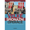 Velké špionážní operace dvou světových válek