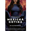 Mexická gotika - Moreno-Garcia Silvia