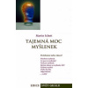 Tajemná moc myšlenek - Martin Schott
