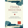 Čínská medicína v kostce - Moderní průvodce světem prastarého léčení - Ruth Cohen Misha