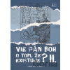 Vie Pán Boh o tom, že existuje? II. - Vtipy Peťa a Jožka