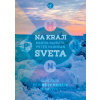 Na kraji sveta - Martin Navrátil; Peter Hliničan
