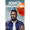 As Good As It Gets (Ranganathan Romesh)