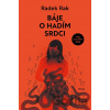 Báje o hadím srdci - Radek Rak