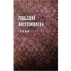 Poslední aristokratka - Evžen Boček