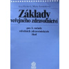 Základy veřejného zdravotnictví pro 2. ročník středních zdravotnických škol - Eva PÝCHOVÁ, Marie ŠAMÁNKOVÁ
