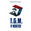 T G M v kostce - Hájková Dagmar Horák Pavel Rous Lukáš