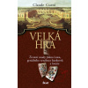 Velká hra - Životní osudy Johna Lawa, geniálního vynálezce bankovek a loterie - Claude Cueni