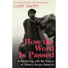 How the Word Is Passed - Clint Smith, Dialogue Books