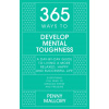 365 Ways to Develop Mental Toughness