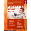 Abeceda mzdové účetní 2025 - Alena Skoumalová, Antonín Daně..., Eva Svěrčinová, Michal Vrajík, Věra Příhodová