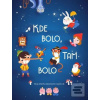 Kde bolo, tam bolo