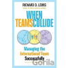 When Teams Collide - Richard Lewis