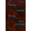 Lístoky - Lunenie - Taroky - Malé prelúdiá - Kadlečík Ivan