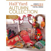 Half Yard Autumn: Debbies Top 40 Half Yard Sewing Projects for Fall Sewing (Shore Debbie)