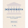 [M]UNIVERZITA - Poslání, výzvy a proměny ve 21. století - Petr Fiala