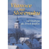 Vianoce na Slovensku - ... od Ondreja do Troch kráľov