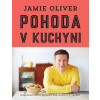 Pohoda v kuchyni - Jamie Oliver