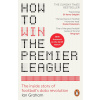 How to Win the Premier League