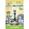 E-kniha Hra o sen - Martina Fojtů, Jarmila Vlčková, Pavlína Jurková