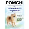 Pomchi. The Ultimate Pomchi Dog Manual. Pomchi care, costs, feeding, grooming, health and training all included. (Asia Moore)(Brožovaná)