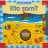 Kto som? Kto vie odpovie