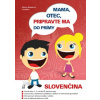 Mama, otec, pripravte ma do prímy: slovenčina - Marína Babjáková