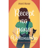 Recept na pana Dokonalého - Anni Rose