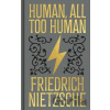 Human, All Too Human - Friedrich Nietzsche