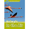 Oxford Read and Discover Level 3: Animals in the Air