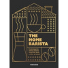 The Home Barista