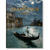 The Grand Tour. the Golden Age of Travel (Arqu Sabine)