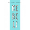 Rebeli - Katarína Lacková