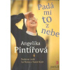 Pintířová Angelika: Padá mi to z nebe - rozhovor (Jak může řeholnice přežít v pasťáku? Co obnáší v dnešní době hovořit o víře? Jako to bylo vstoupit za komunistů do tajné řehole? (vydání Portál 2017))