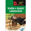 Vražda v lázních Luhačovicích - 2.vydání - Jana Moravcová