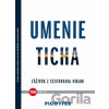 Umenie ticha - Pico Iyer