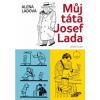 Můj táta Josef Lada - Ladová Alena