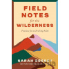 Field Notes for the Wilderness - Sarah Bessey