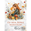 Čo Boh šepká mamičkám - Hana Pinknerová