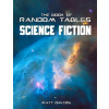 The Book of Random Tables: Science Fiction: 26 Random Tables for Tabletop Role-Playing Games (Davids Matt)